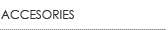 ACCESORIES