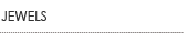 JEWELS